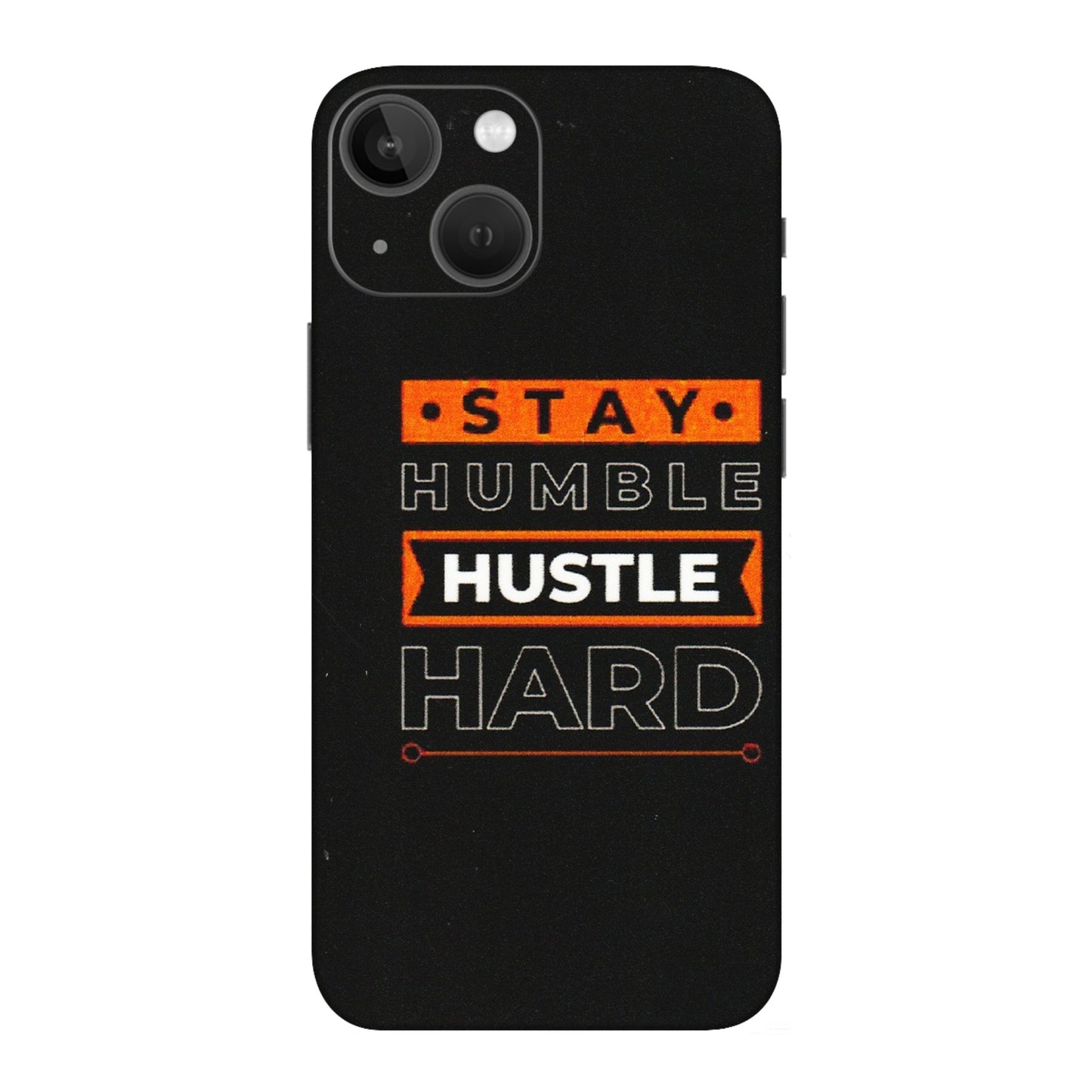 Apple iPhone Skins (All Models) - Stay Humble Stay Hard - Matte Finish (M-48) iPhone 13 Mini
