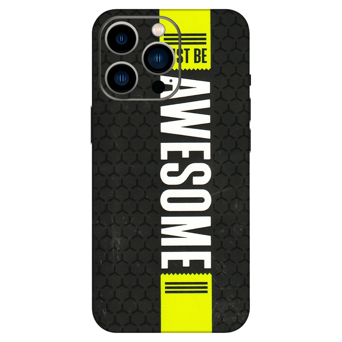 Apple iPhone Skins (All Models) - Just Be Awesome - 3D Embossed Finish (L-101) iPhone 13 Pro