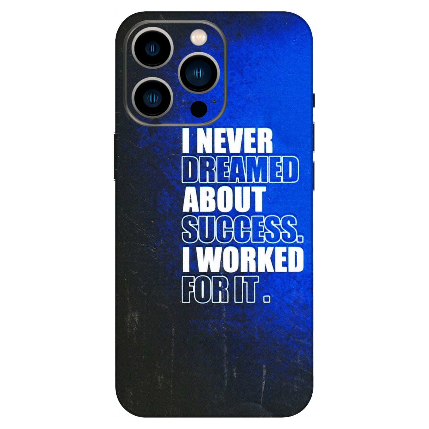 Apple iPhone Skins (All Models) - I Never Dreamed About Success - 3D Embossed Finish (L-283) iPhone 13 Pro