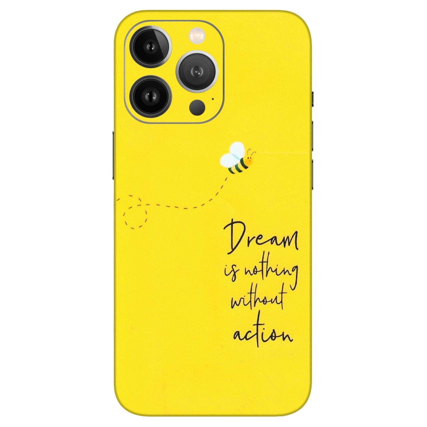 Apple iPhone Skins (All Models) - Dream Is Nothing Without Action - Matte Finish (M-138) iPhone 13 Pro Max