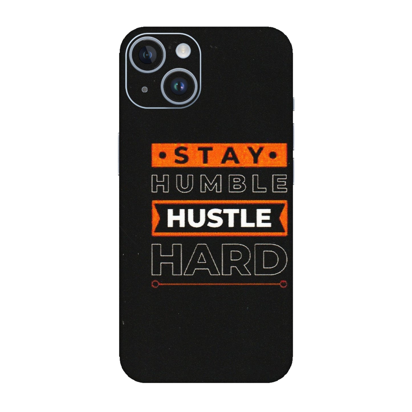 Apple iPhone Skins (All Models) - Stay Humble Stay Hard - Matte Finish (M-48) iPhone 14