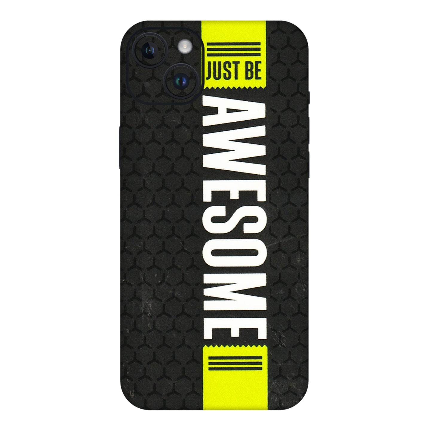 Apple iPhone Skins (All Models) - Just Be Awesome - 3D Embossed Finish (L-101) iPhone 14 Plus