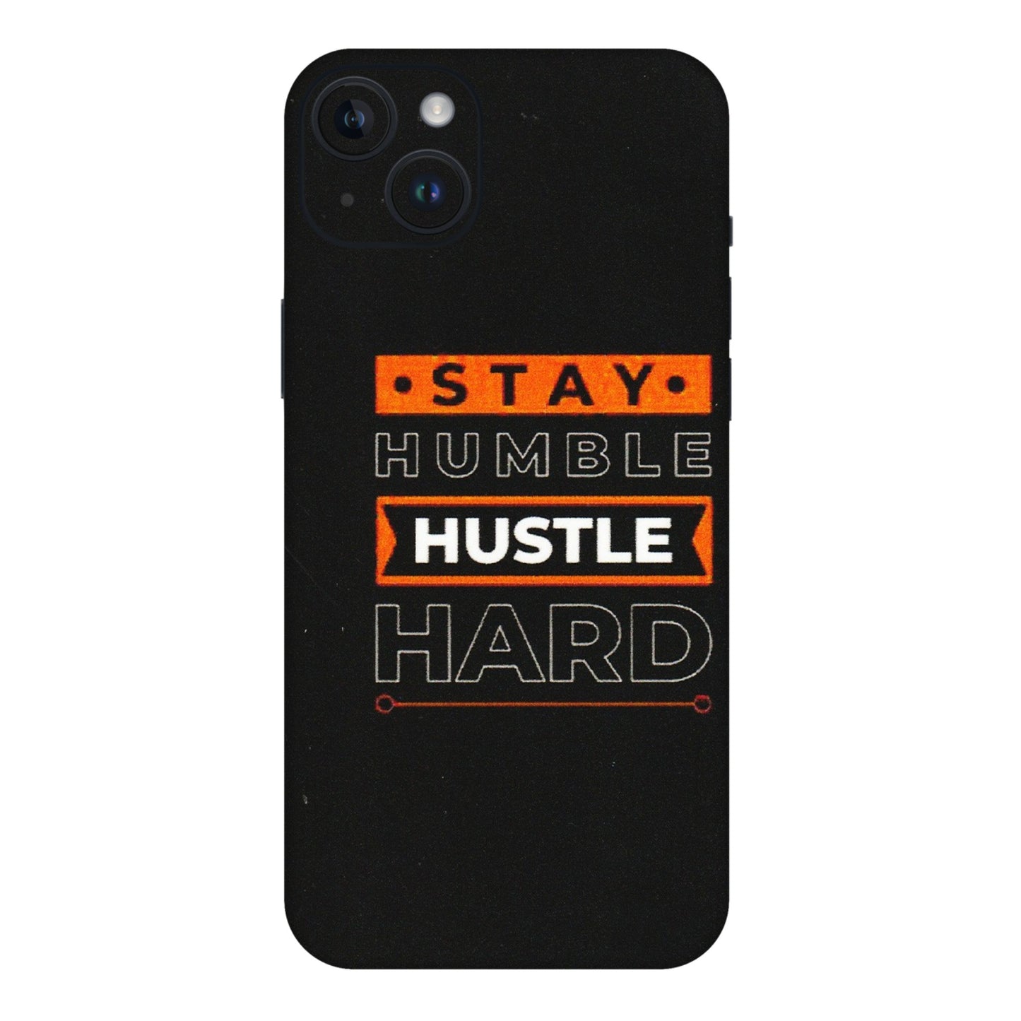 Apple iPhone Skins (All Models) - Stay Humble Stay Hard - Matte Finish (M-48) iPhone 14 Plus