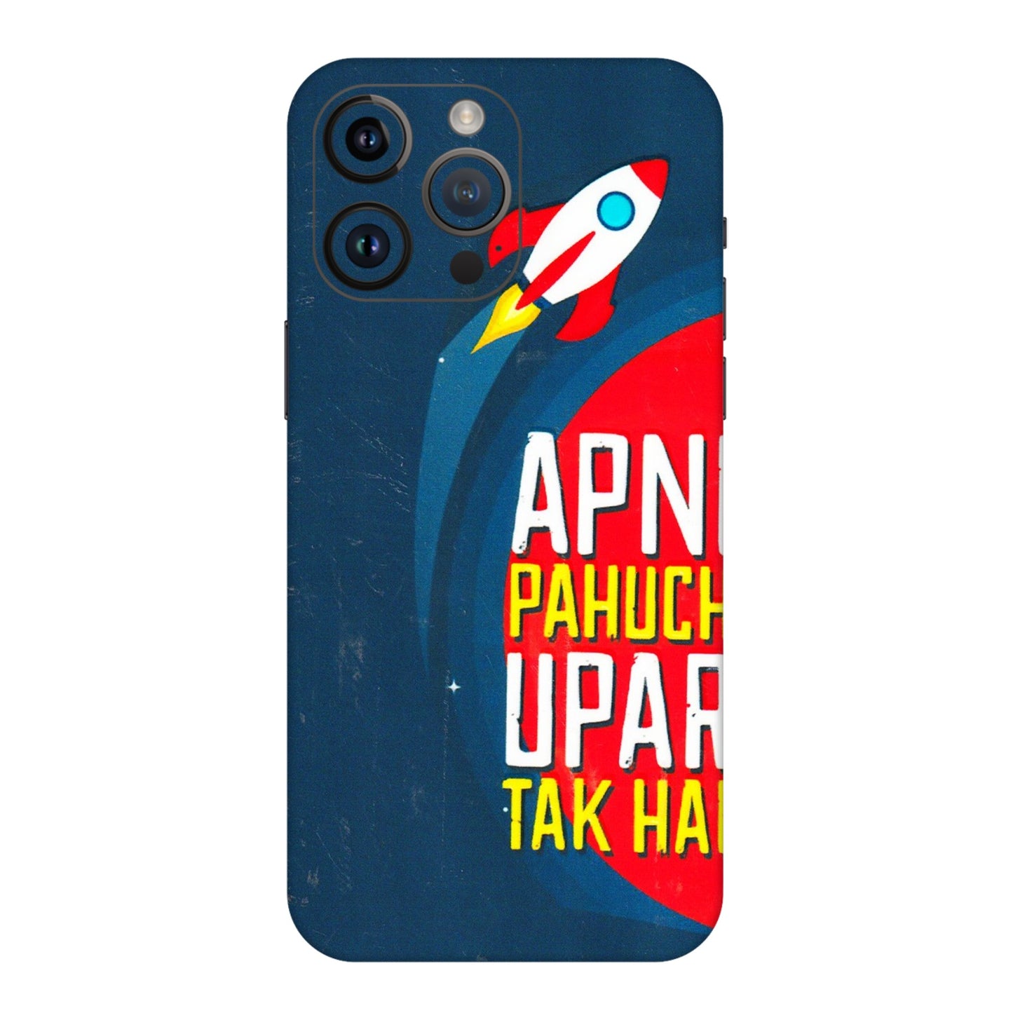 Apple iPhone Skins (All Models) - Apni Pahuch Upar Tak Hai - 3D Embossed Finish (L-276) iPhone 14 Pro Max