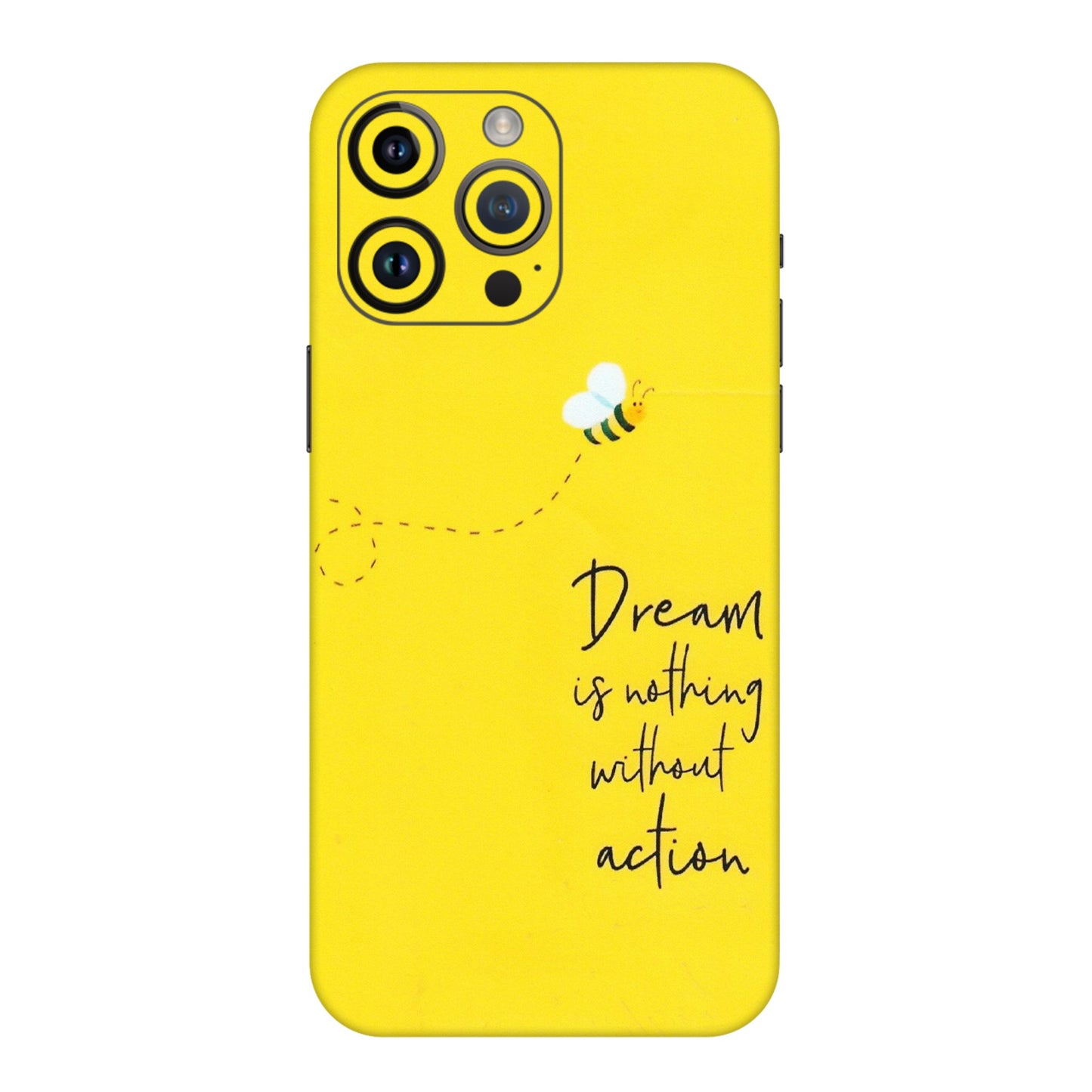 Apple iPhone Skins (All Models) - Dream Is Nothing Without Action - Matte Finish (M-138) iPhone 14 Pro Max