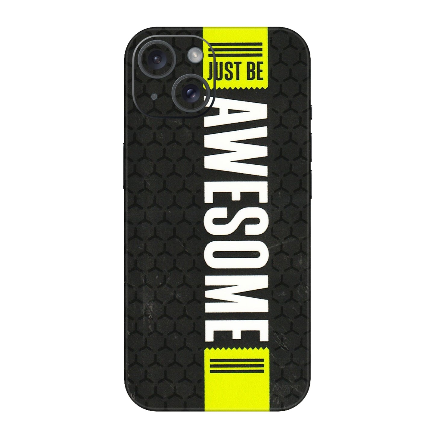Apple iPhone Skins (All Models) - Just Be Awesome - 3D Embossed Finish (L-101) iPhone 15