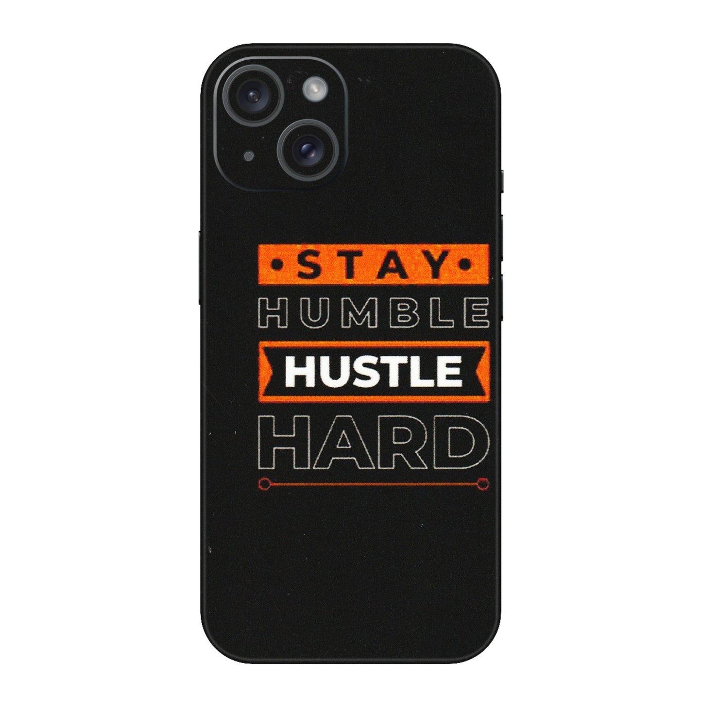 Apple iPhone Skins (All Models) - Stay Humble Stay Hard - Matte Finish (M-48) iPhone 15