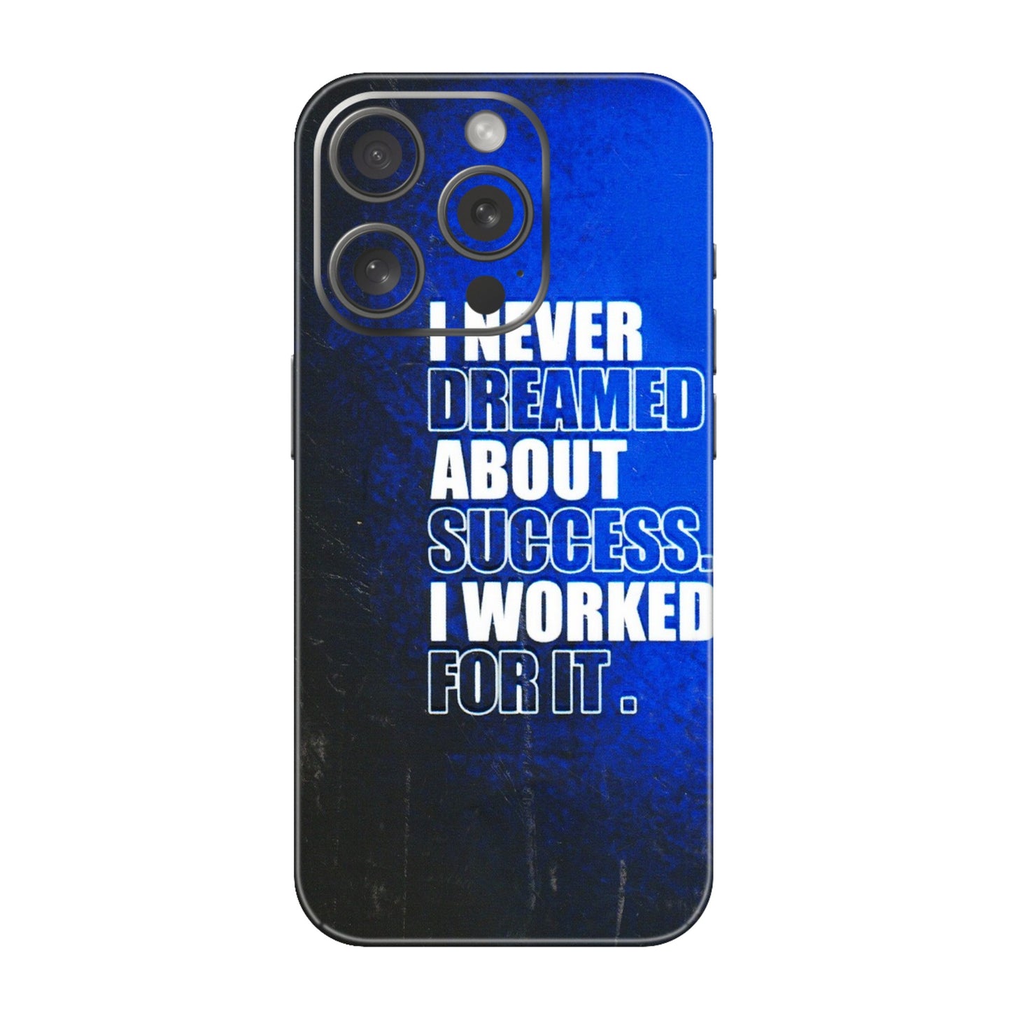 Apple iPhone Skins (All Models) - I Never Dreamed About Success - 3D Embossed Finish (L-283) iPhone 15 Pro