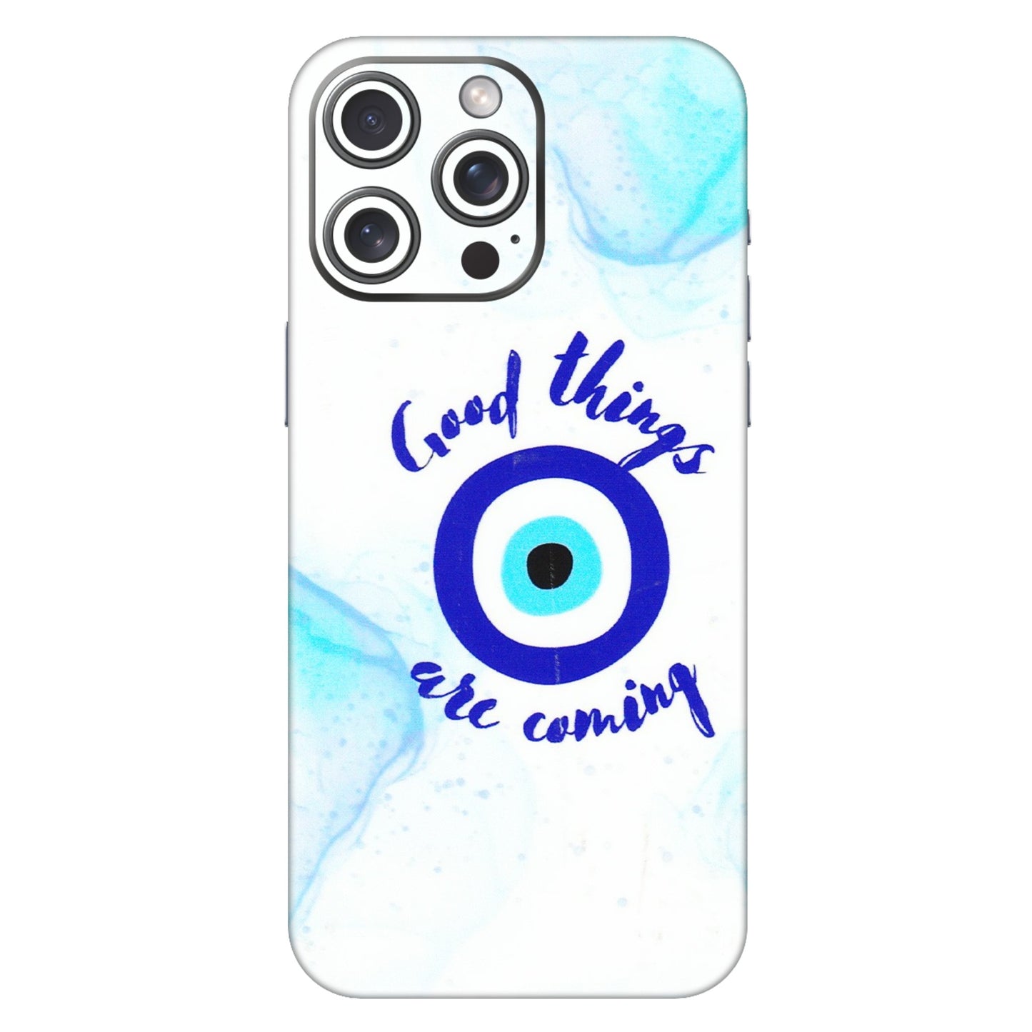 Apple iPhone Skins (All Models) - Evil Eye Good Things Are Coming - 3D Embossed Finish (L-322) iPhone 15 Pro Max