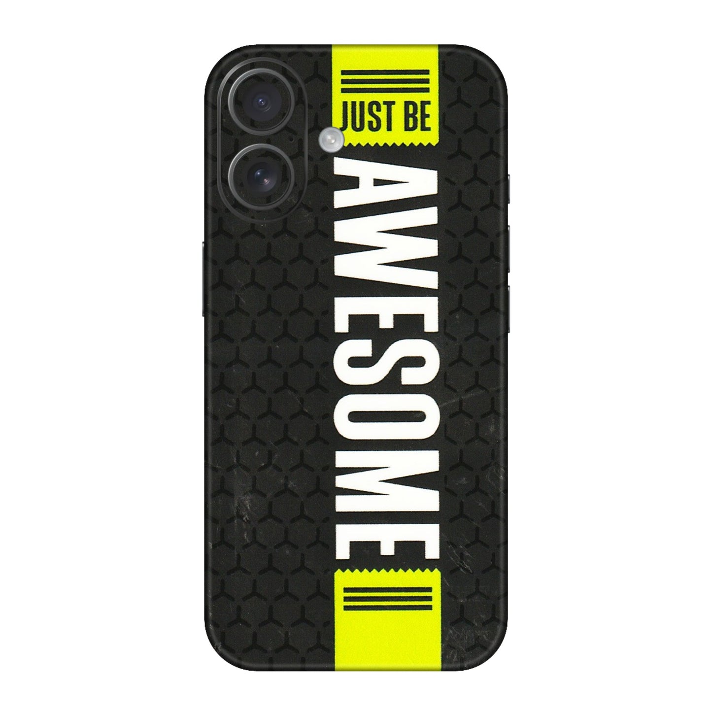 Apple iPhone Skins (All Models) - Just Be Awesome - 3D Embossed Finish (L-101) iPhone 16