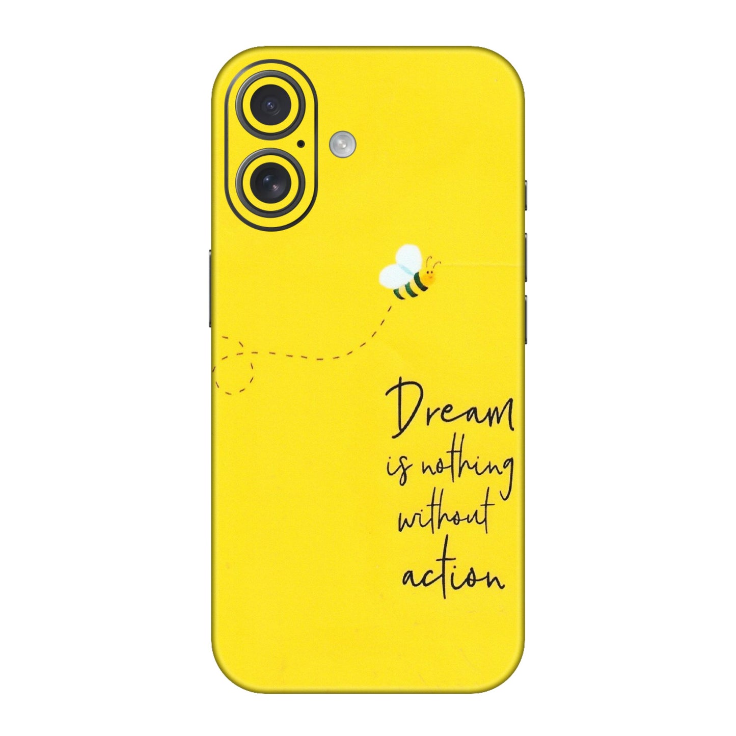 Apple iPhone Skins (All Models) - Dream Is Nothing Without Action - Matte Finish (M-138) iPhone 16
