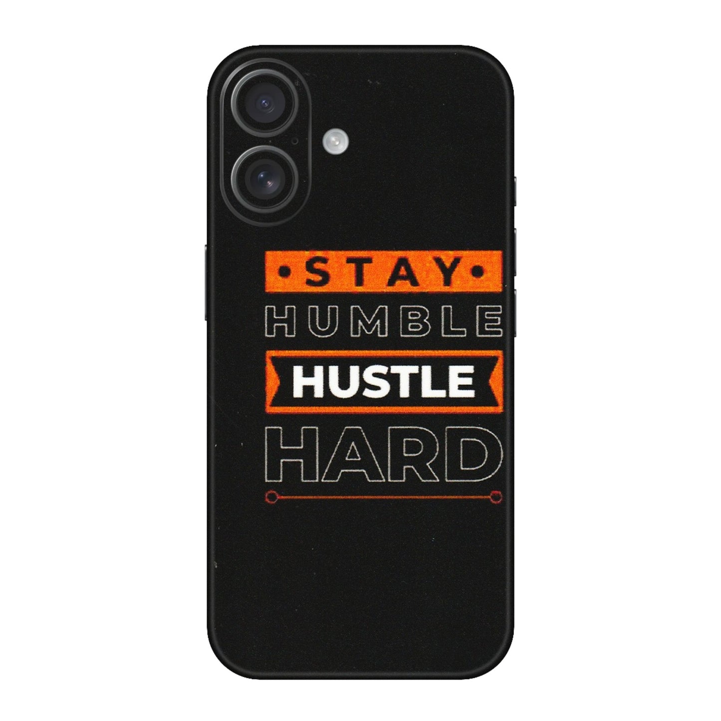 Apple iPhone Skins (All Models) - Stay Humble Stay Hard - Matte Finish (M-48) iPhone 16