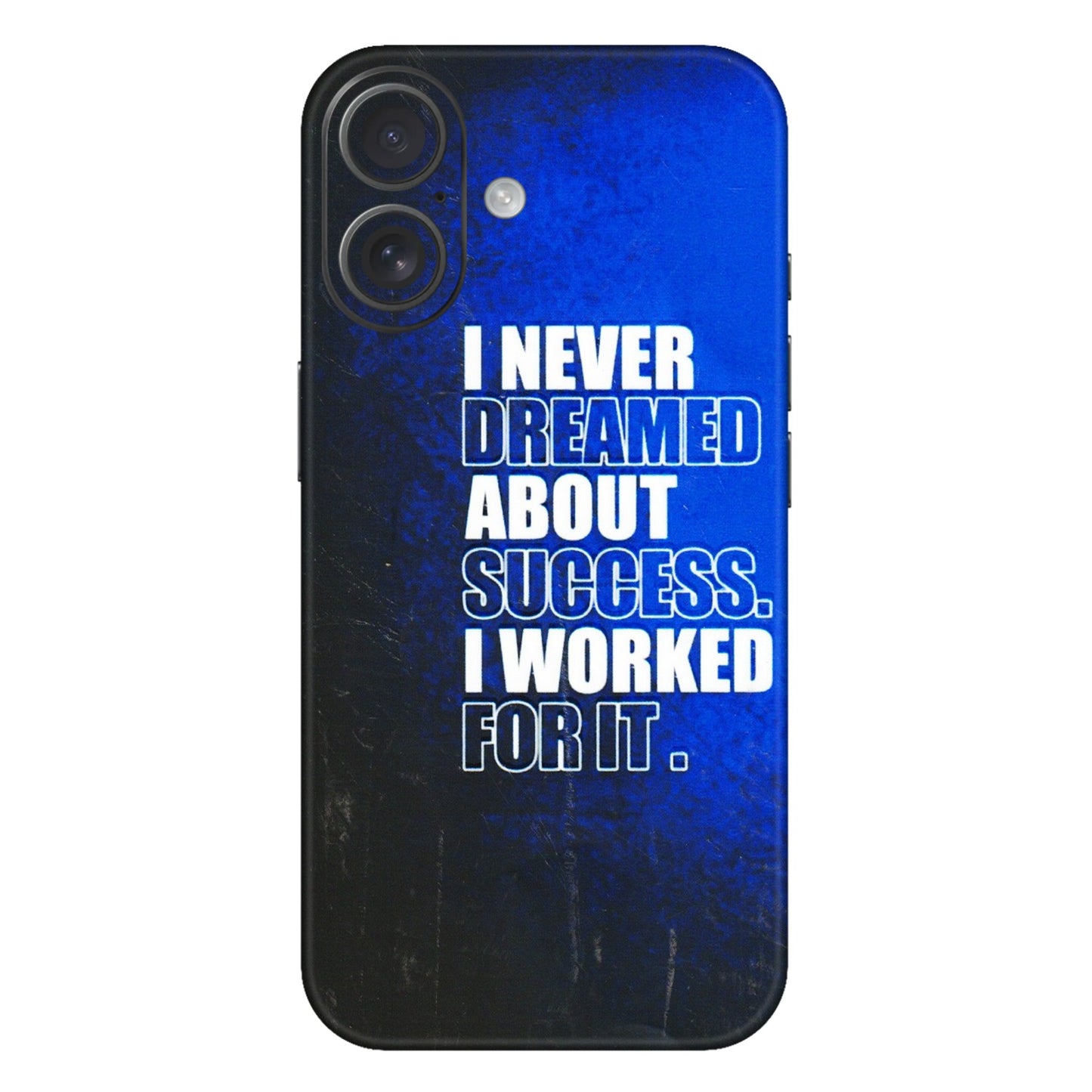 Apple iPhone Skins (All Models) - I Never Dreamed About Success - 3D Embossed Finish (L-283) iPhone 16 Plus