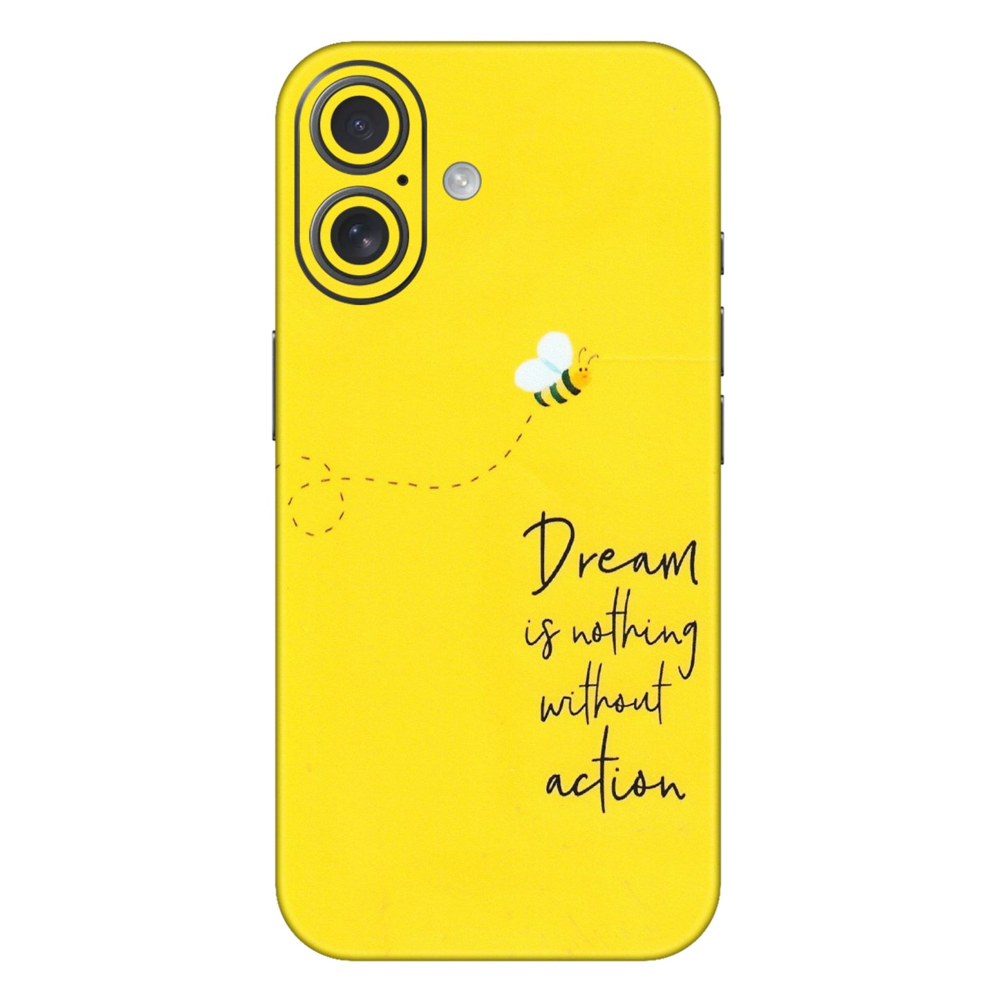 Apple iPhone Skins (All Models) - Dream Is Nothing Without Action - Matte Finish (M-138) iPhone 16 Plus