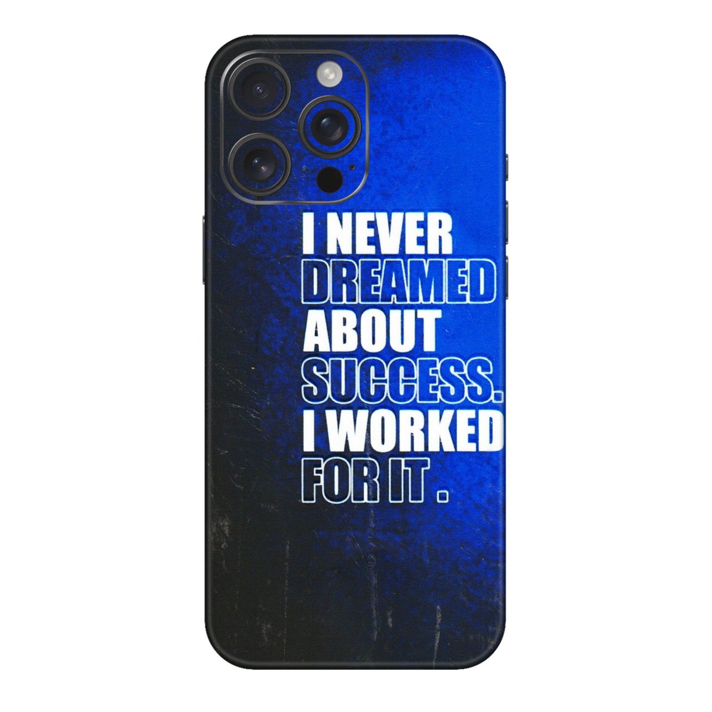 Apple iPhone Skins (All Models) - I Never Dreamed About Success - 3D Embossed Finish (L-283) iPhone 16 pro