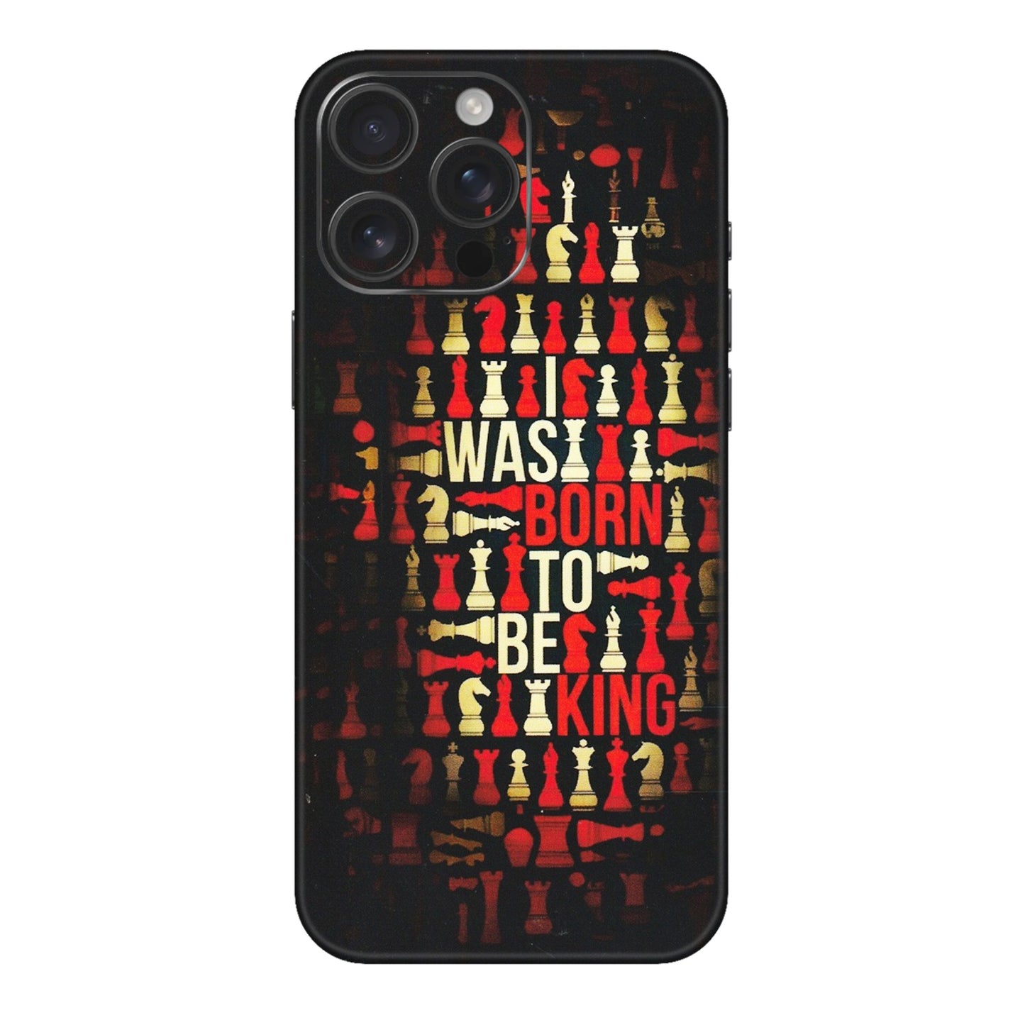 Apple iPhone Skins (All Models) - Born To Be King - Matte Finish (M-73) iPhone 16 pro