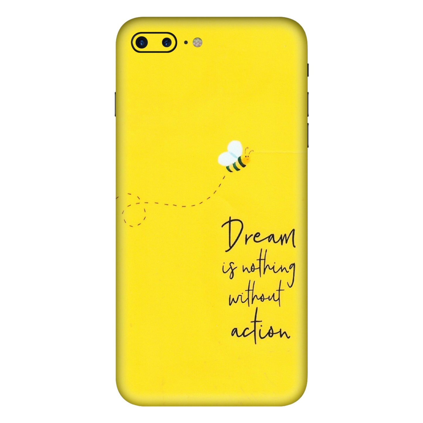 Apple iPhone Skins (All Models) - Dream Is Nothing Without Action - Matte Finish (M-138) iPhone 7 Plus