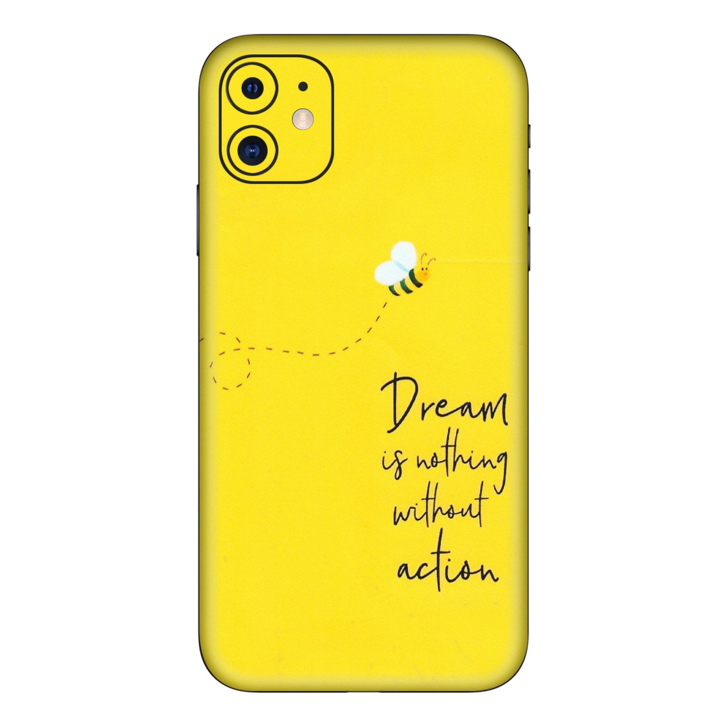 Apple iPhone Skins (All Models) - Dream Is Nothing Without Action - Matte Finish (M-138) iPhone 11