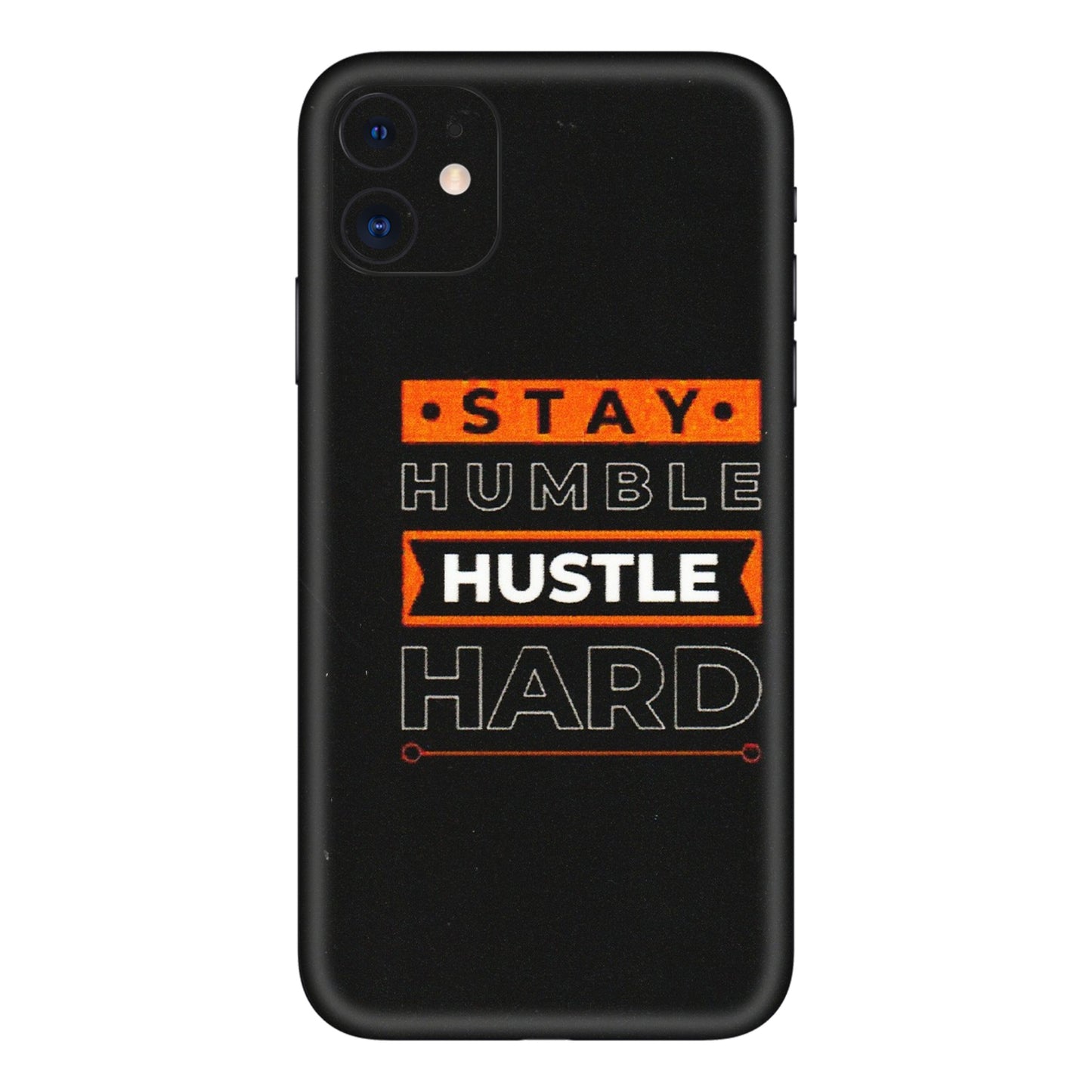 Apple iPhone Skins (All Models) - Stay Humble Stay Hard - Matte Finish (M-48) iPhone 11