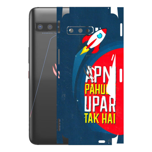 ASUS Phone Skins (All Models) - Apni Pahuch Upar Tak Hai - 3D Embossed Finish (L-276) Asus ROG Phone 3