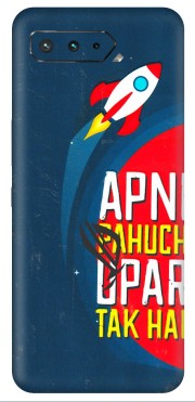 ASUS Phone Skins (All Models) - Apni Pahuch Upar Tak Hai - 3D Embossed Finish (L-276) Asus ROG Phone 5