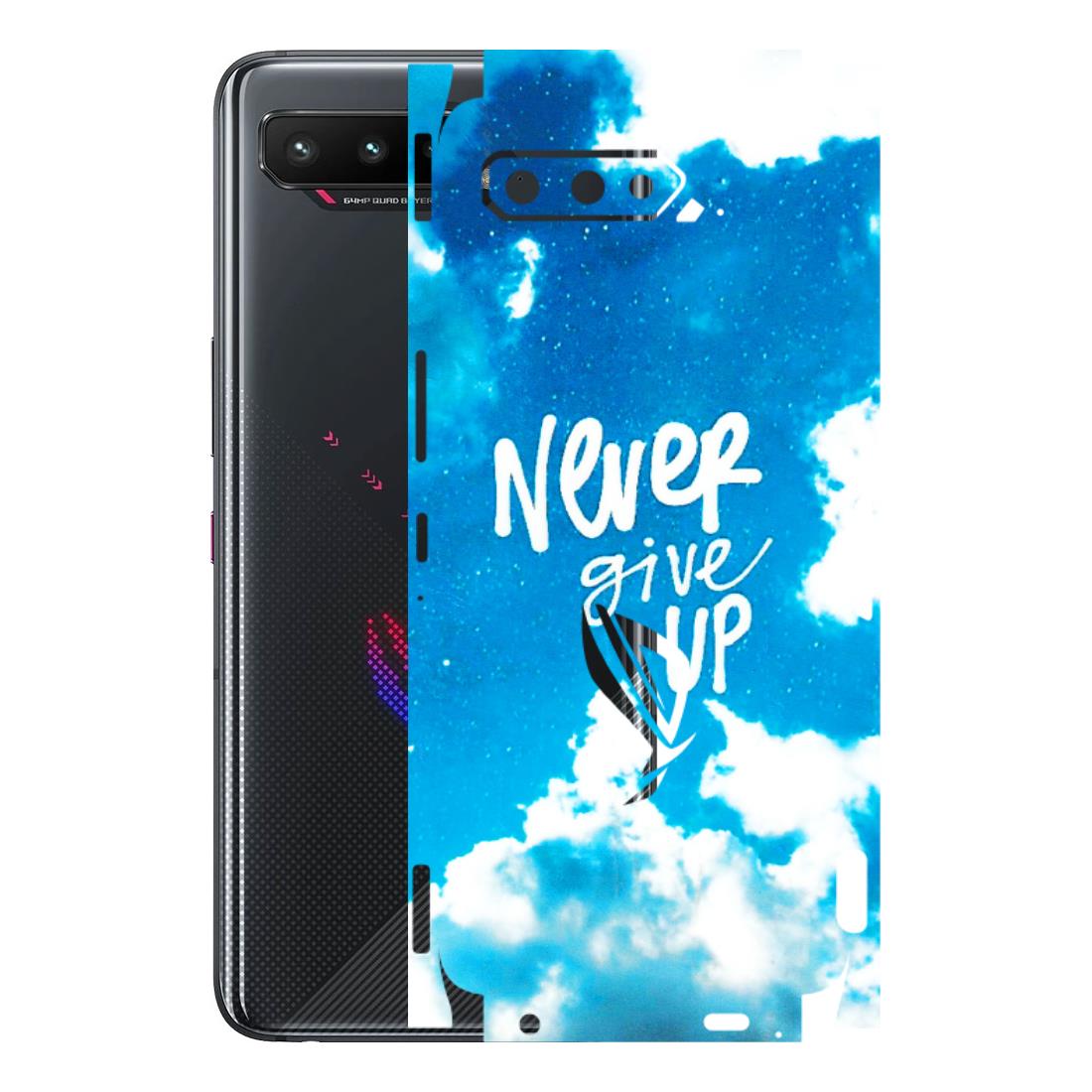 ASUS Phone Skins (All Models) - Never Give Up - 3D Embossed Finish (L-279) Asus ROG Phone 5