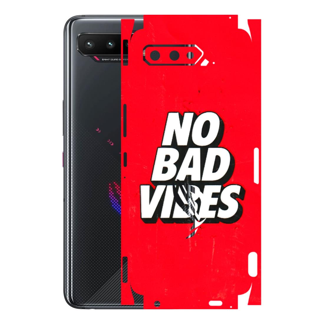 ASUS Phone Skins (All Models) - No Bad Vibes - 3D Embossed Finish (L-280) Asus ROG Phone 5