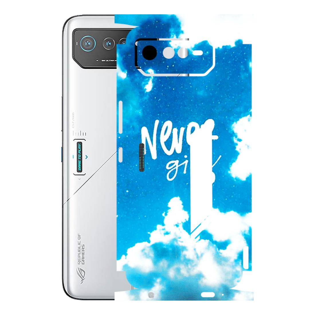 ASUS Phone Skins (All Models) - Never Give Up - 3D Embossed Finish (L-279) Asus ROG Phone 6 (5G)