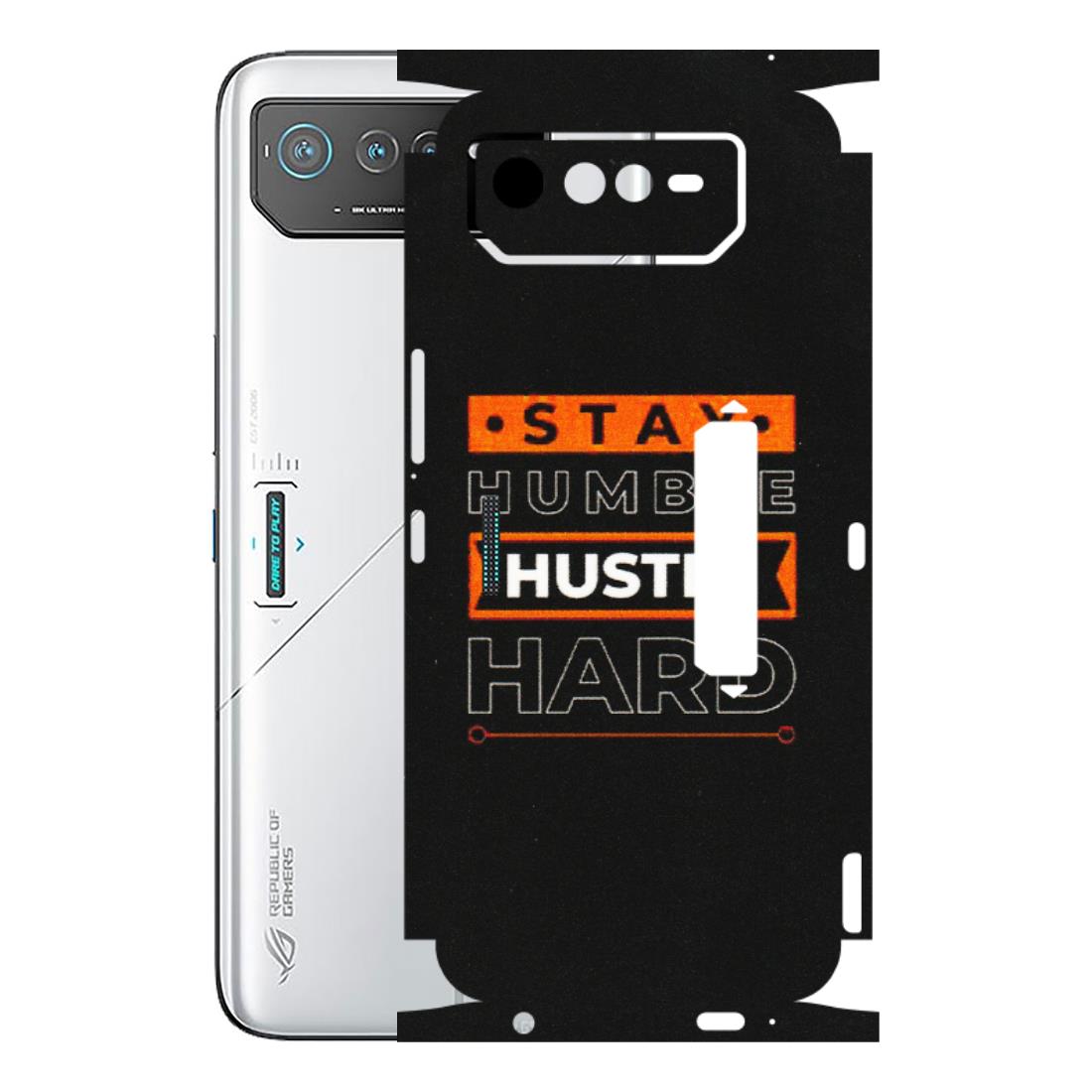 ASUS Phone Skins (All Models) - Stay Humble Stay Hard - Matte Finish (M-48) Asus ROG Phone 6 PRO (5G)