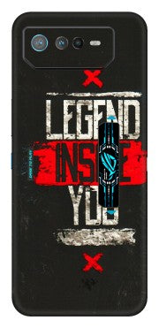 ASUS Phone Skins (All Models) - Legend Inside You - 3D Embossed Finish (L-186) Asus ROG Phone 6 PRO (5G)