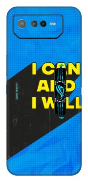 ASUS Phone Skins (All Models) - I Can And I Will - 3D Embossed Finish (L-281) Asus ROG Phone 6 PRO (5G)
