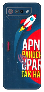 ASUS Phone Skins (All Models) - Apni Pahuch Upar Tak Hai - 3D Embossed Finish (L-276) Asus ROG Phone 7 (5G)