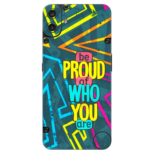 CMF by Nothing Phone Skins - Be Proud Of Who You Are  Latest - 3D Embossed Finish (L-277) CMF Phone 1
