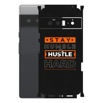 Google Pixel Phone Skins (All Models) - Stay Humble Stay Hard - Matte Finish (M-48) Google Pixel 6 PRO
