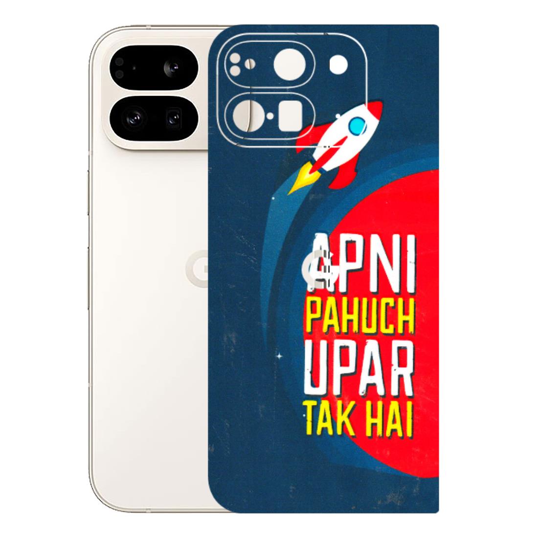 Google Pixel Phone Skins (All Models) - Apni Pahuch Upar Tak Hai - 3D Embossed Finish (L-276) Google Pixel 9 PRO FOLD