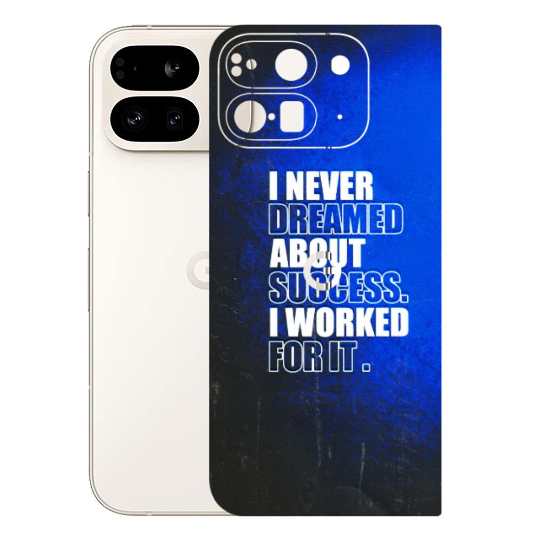 Google Pixel Phone Skins (All Models) - I Never Dreamed About Success - 3D Embossed Finish (L-283) Google Pixel 9 PRO FOLD