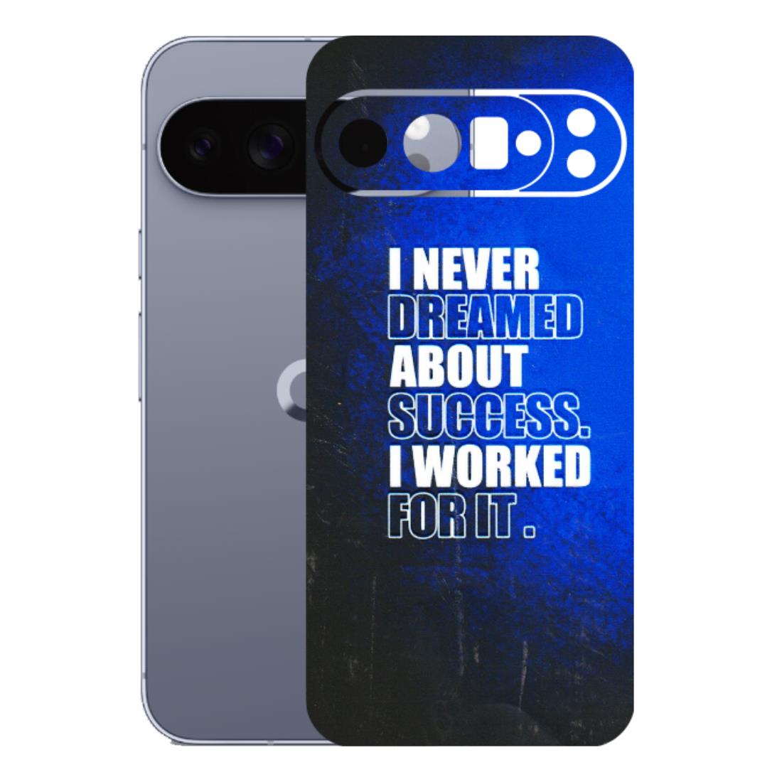 Google Pixel Phone Skins (All Models) - I Never Dreamed About Success - 3D Embossed Finish (L-283) Google Pixel 10 Pro XL
