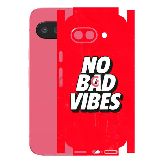 Google Pixel Phone Skins (All Models) - No Bad Vibes - 3D Embossed Finish (L-280) Google Pixel 9A