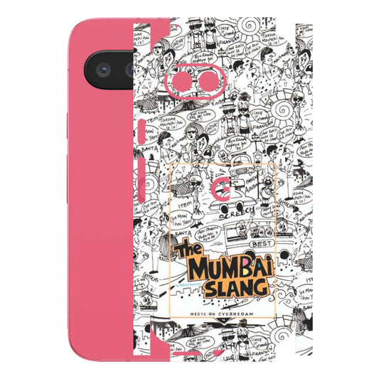 Google Pixel Phone Skins (All Models) - The Mumbai Slang - Matte Finish (M-142) Google Pixel 9A