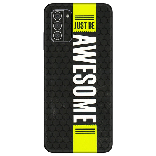HMD NOKIA Phone Skins (All Models) - Just Be Awesome - 3D Embossed Finish (L-101) HMD Nokia G42 5G