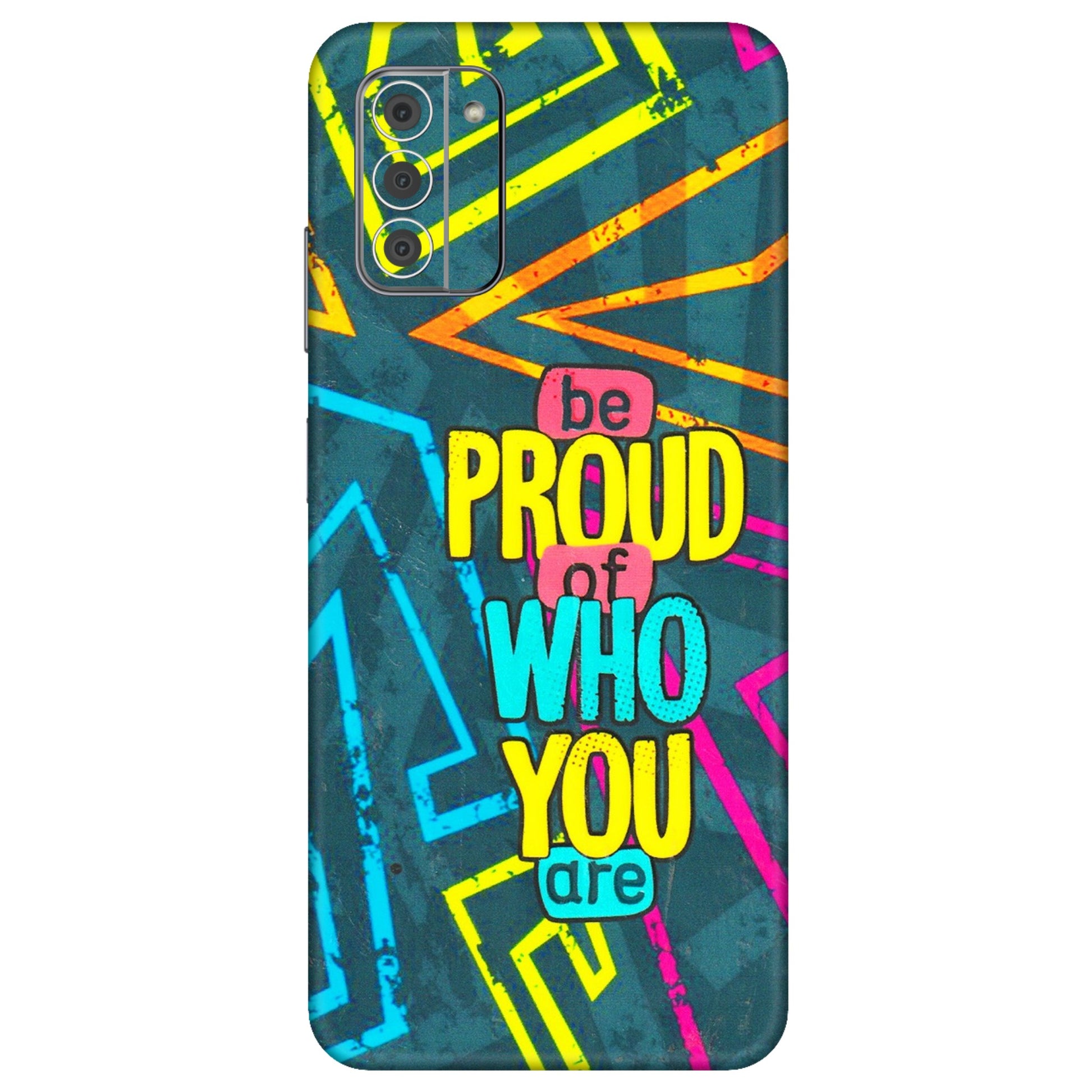 HMD NOKIA Phone Skins (All Models) - Be Proud Of Who You Are - 3D Embossed Finish (L-277) HMD Nokia G42 5G