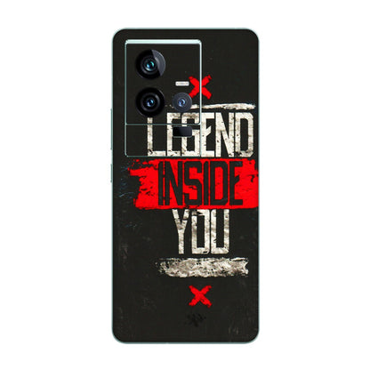 IQOO Phone Skins (All Models) - Legend Inside You - 3D Embossed Finish (L-186) IQOO 11 5G