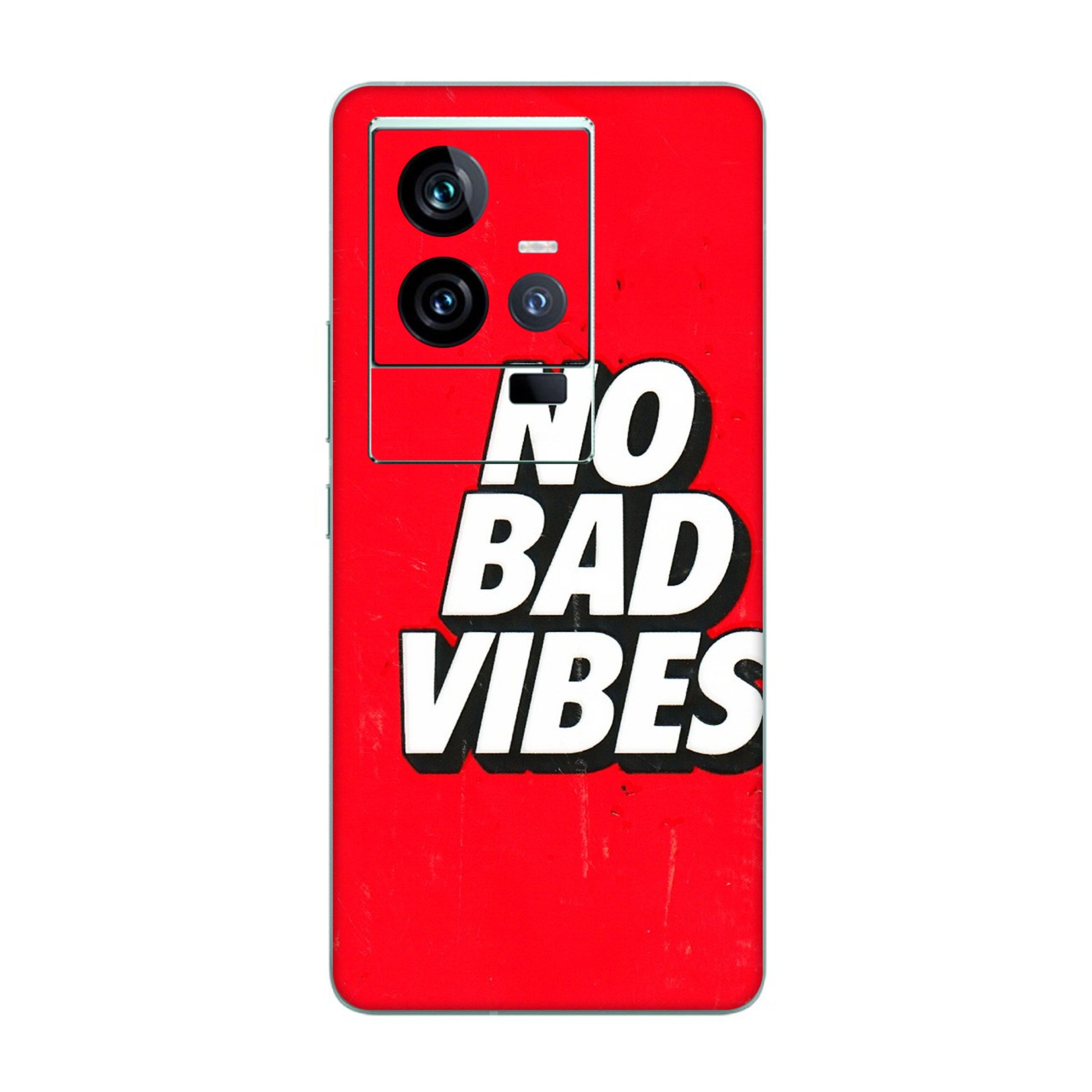 IQOO Phone Skins (All Models) - No Bad Vibes - 3D Embossed Finish (L-280) IQOO 11 5G