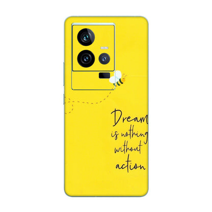 IQOO Phone Skins (All Models) - Dream Is Nothing Without Action - Matte Finish (M-138) IQOO 11 5G