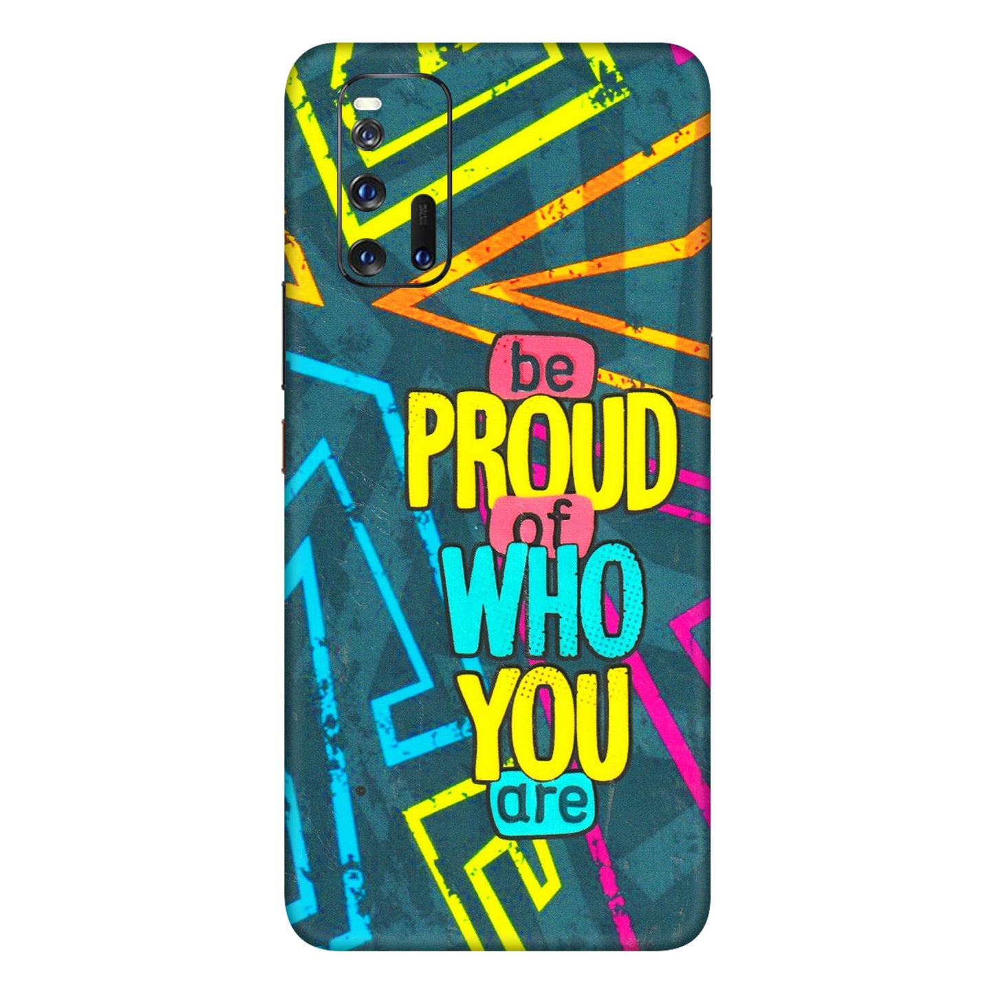 IQOO Phone Skins (All Models) - Be Proud Of Who You Are - 3D Embossed Finish (L-277) IQOO 3