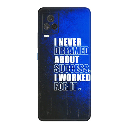 IQOO Phone Skins (All Models) - I Never Dreamed About Success - 3D Embossed Finish (L-283) IQOO 7 Legend