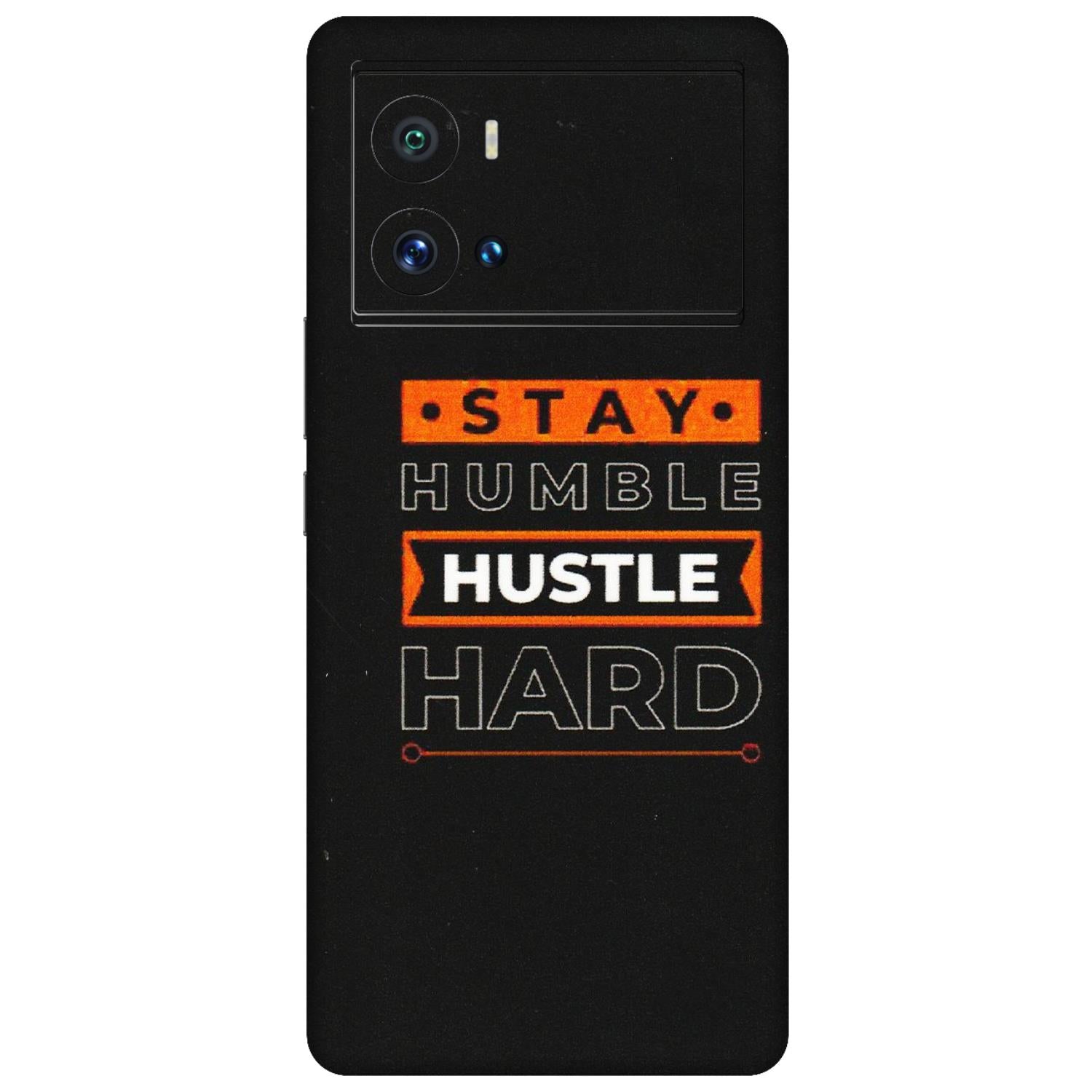 IQOO Phone Skins (All Models) - Stay Humble Stay Hard - Matte Finish (M-48) IQOO 9 Pro 5G