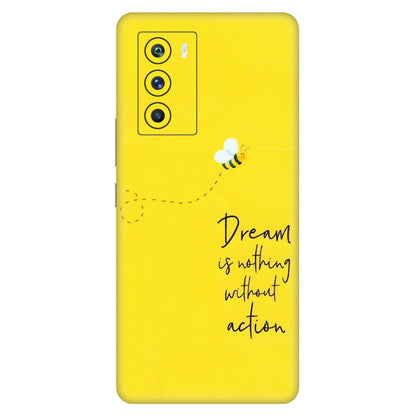 IQOO Phone Skins (All Models) - Dream Is Nothing Without Action - Matte Finish (M-138) IQOO 9 SE 5G