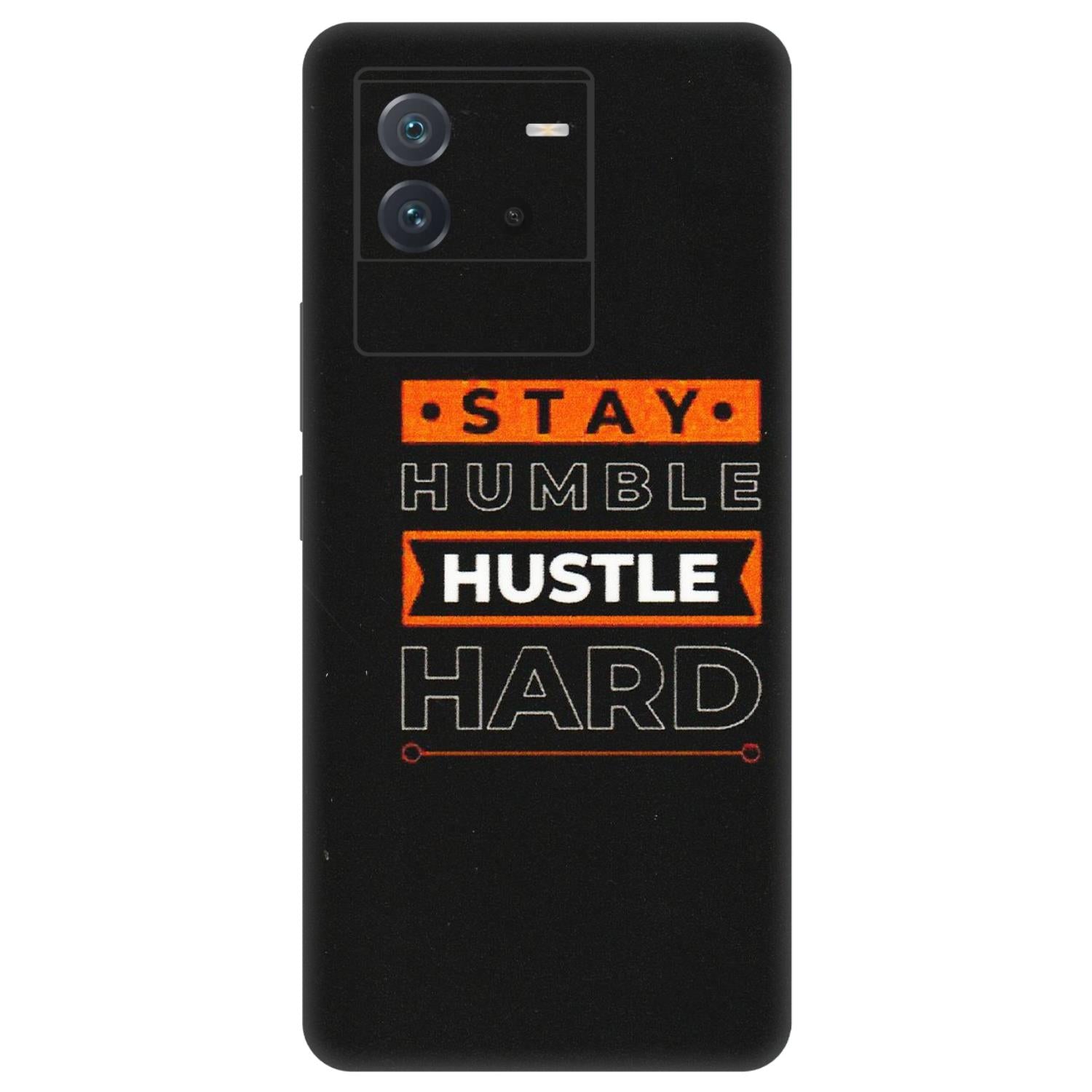 IQOO Phone Skins (All Models) - Stay Humble Stay Hard - Matte Finish (M-48) IQOO Neo 6 5G