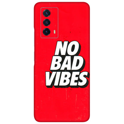 IQOO Phone Skins (All Models) - No Bad Vibes - 3D Embossed Finish (L-280) IQOO Z5